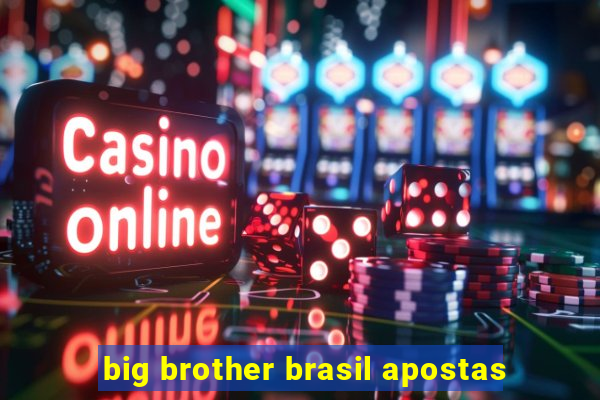 big brother brasil apostas